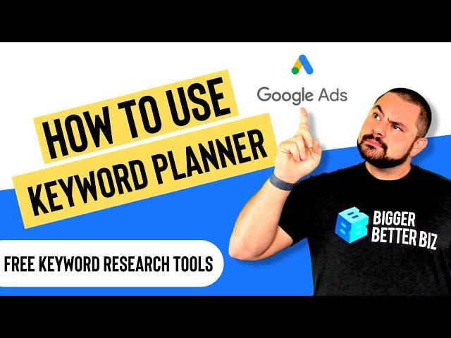 How To Use Google Keyword Planner [Free Keyword Research Inside Google Ads]