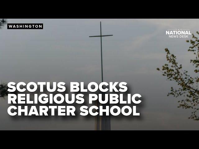 Supreme Court upholds Oklahoma's decision to block religious public charter school