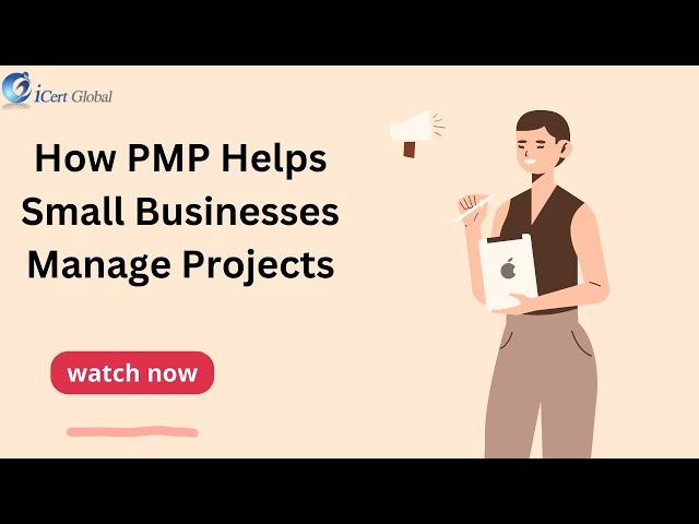 How PMP Helps Small Businesses Manage Projects | iCert Global