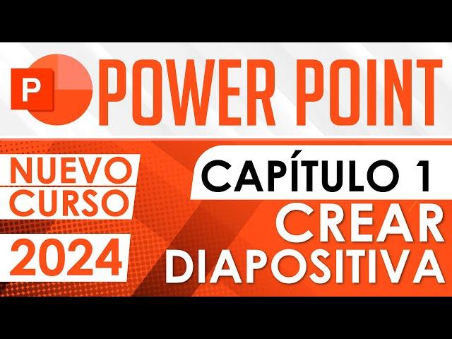 Curso de PowerPoint 2024 - Capítulo 1 - Como Crear Diapositivas