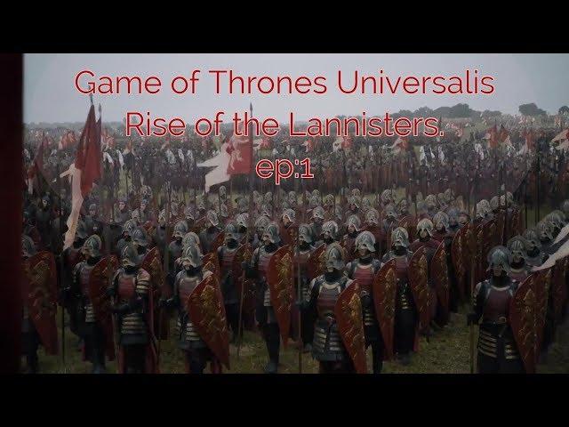 Game of Thrones Universalis - Shattered World - The Rise of House Lannister - ep1