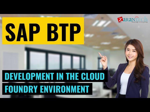Development in the Cloud Foundry Environment | SAP BTP Training | ZaranTech