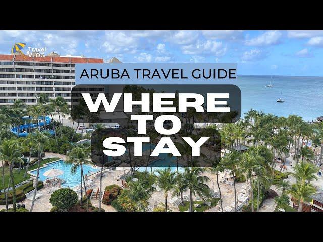 ARUBA - Where to stay? Travel Guide