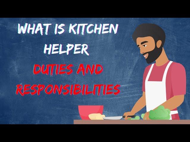 What Is Kitchen Helper Duties And Responsibilities