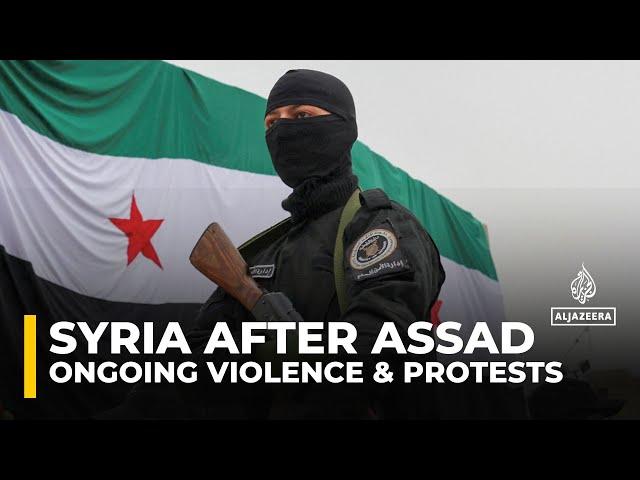 Unrest in Syria as new govt tries to unite the country post-Assad regime