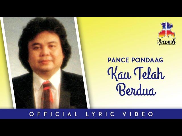 Pance Pondaag - Kau Telah Berdua (Official Lyric Video)