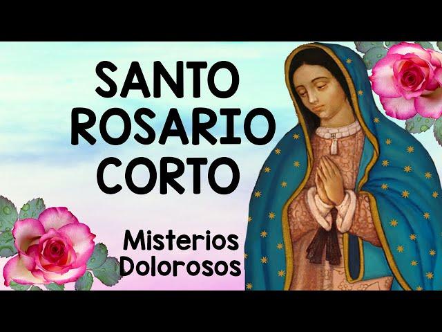 Santo Rosario Corto de HOY VIERNES  Misterios Dolorosos Rosario a Virgen de Guadalupe