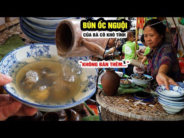 Bún ốc nguội kỳ lạ của bà chủ khó tính KHÔNG BÁN NHIỀU cho người ăn khách bị mắng mà vẫn cười