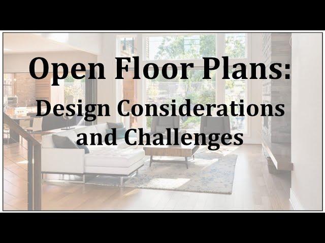 Open Floor Plans - Design Considerations and Challenges