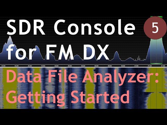 SDR Console for FM DX: Data File Analyzer Introduction (Ep. 5)