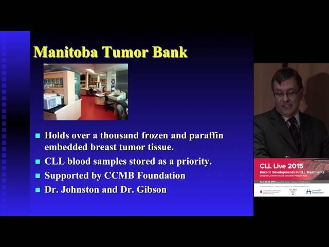 Dr. Spencer Gibson -CLL  Research in Canada - Overview: Manitoba research