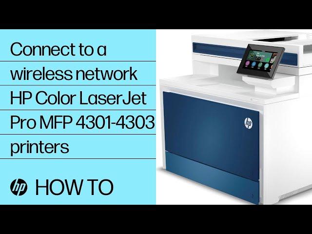 How to connect to a wireless network | HP Color LaserJet Pro MFP 4301-4303 printers | HP Support