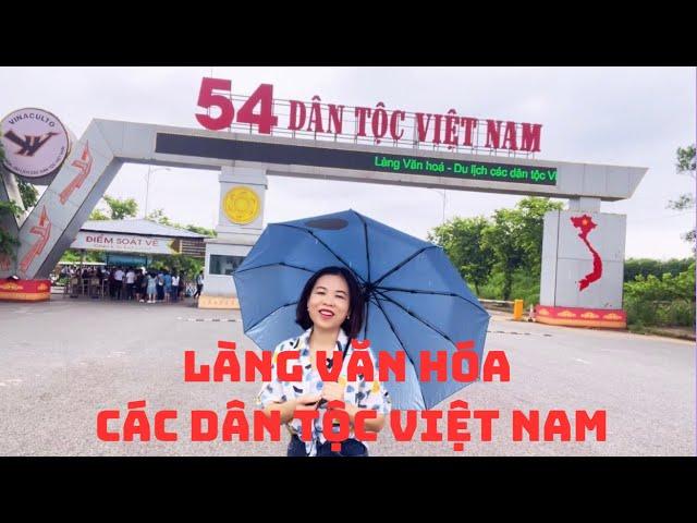 LÀNG VĂN HÓA - DU LỊCH CÁC DÂN TỘC VIỆT NAM / DU LỊCH HÀ NỘI / THĂM QUAN ĐÂU HÀ NỘI