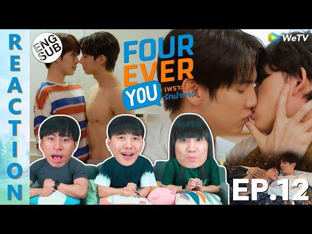 (ENG SUB) [REACTION] Fourever You เพราะรักนำทาง | EP.12 | IPOND TV