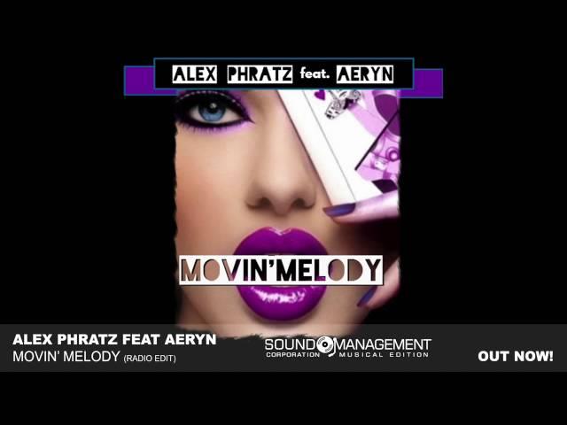 ALEX PHRATZ feat. AERYN - Movin Melody