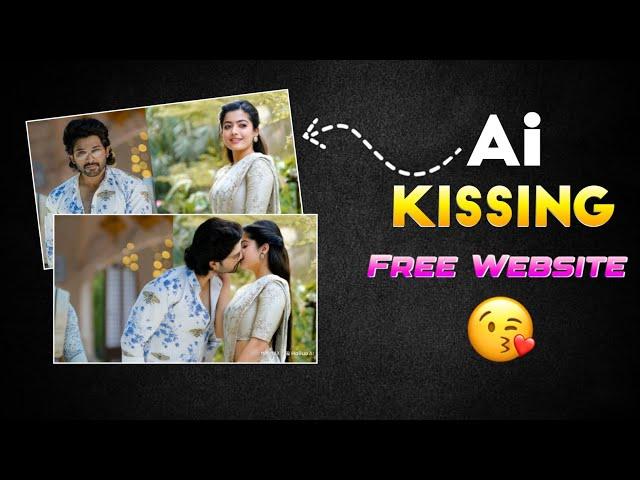 Ai Kissing Video Generator Free | Ai Kissing Video Generator New Website | Kissing Video Editing