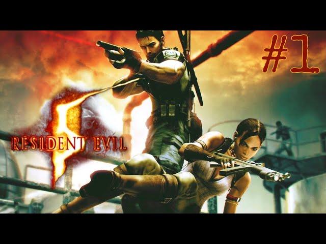 Resident Evil 5 - Chapter 1 - 1