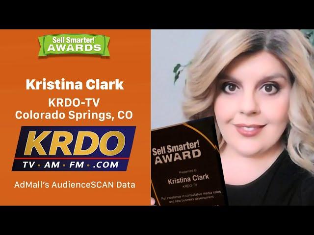 Sell Smarter Awards - Kristina Clark - KRDO - AdMall's AudienceSCAN Data