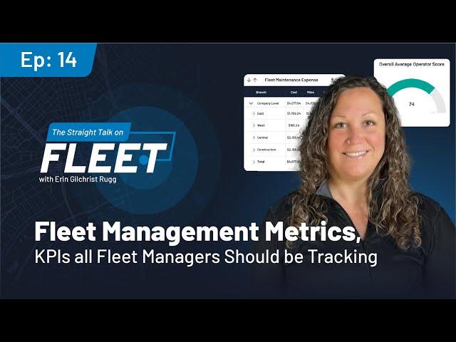 Ep 14 Fleet Management Metrics, KPIs all Fleet Managers Should be Tracking