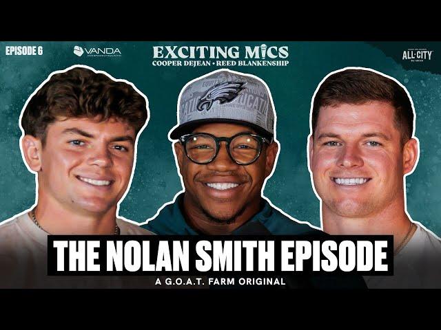 Nolan Smith on Eagles Super Bowl, What Makes Georgia Football Special & More | Exciting Mics Ep. 6
