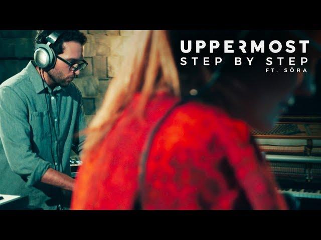 Uppermost ft. Sôra - Step by Step (Live Studio Session)