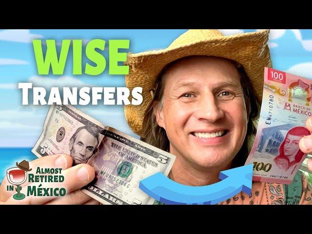Using Wise for Fast Money Transfers to Mexico (with LOW FEES!)