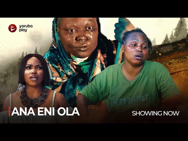 ANA ENI OLA- Latest 2024 Yoruba Movie Drama Starring; Zainab Bakare, Segun Ogungbe, Afeez Abiodun