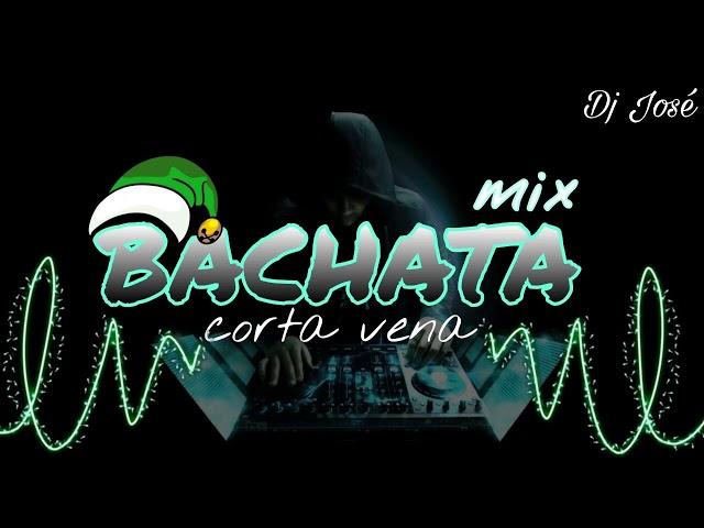  MIX BACHATA  VOL. 3 - CORTA VENA Y CANTINERA - VARIADO MIX FIN DE AÑO 2022 - Dj Jose 507pty