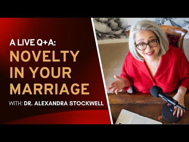 Ask An Intimacy Expert | The Importance of Novelty In Marriage