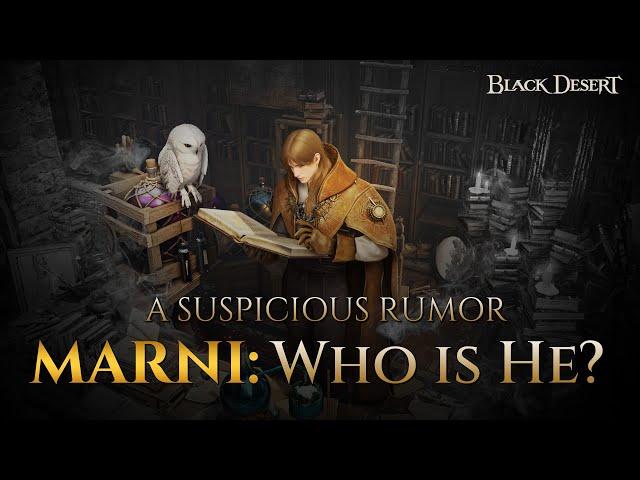 Who is Marni? - A Suspicious Rumor | Black Desert