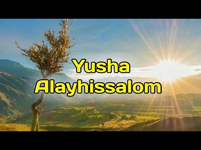 Yusha Alayhissalom, Abdulloh domla Payg'ambarlar hayoti | Юша Алайҳиссалом, Абдуллоҳ домла.