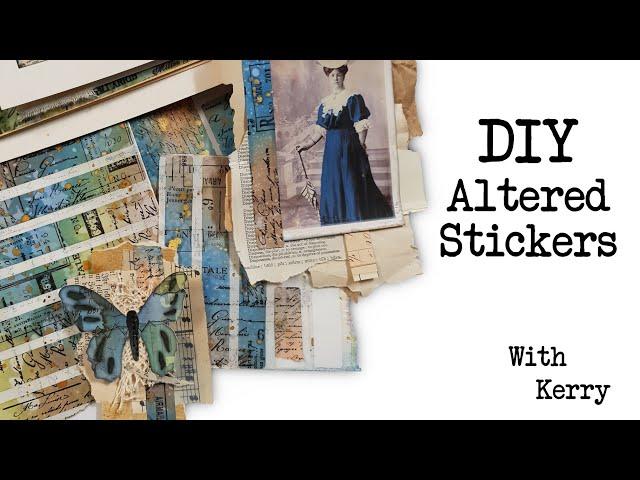 DIY Altered Stickers with Kerry