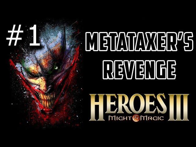 Heroes 3 [SOD] ► Карта "Metataxer's Revenge", часть 1