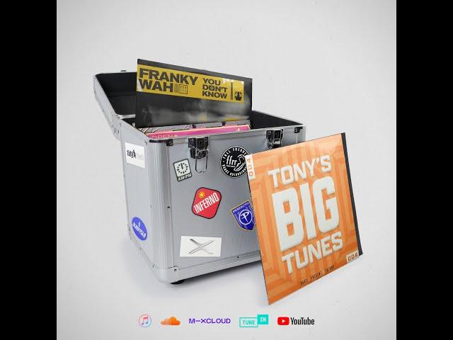 Tony's BIG Tunes Episode #04