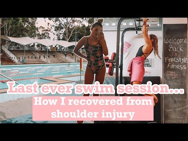 DAY IN THE LIFE OF A SWIMMER | LAST EVER SESSION *SO SAD* | How I Recovered My Shoulder Injury