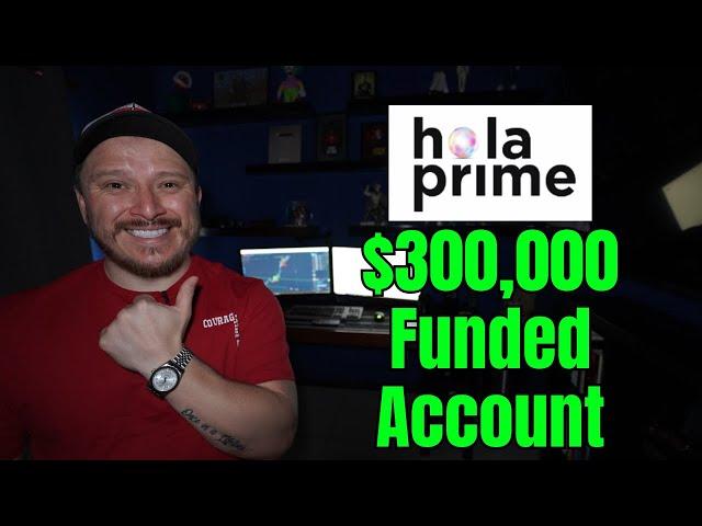 I Get A $300,000 Account With Hola Prime To Test It!