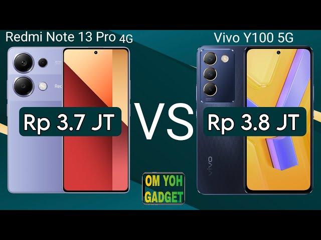 Redmi Note 13 Pro vs Vivo Y100 5G, Mana Yang Recommended?