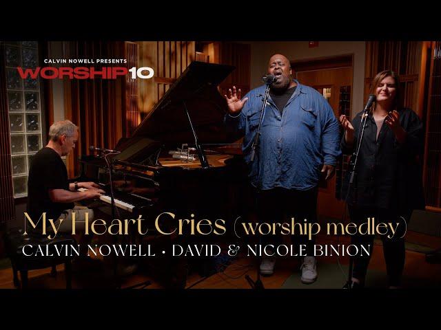 Calvin Nowell Featuring David and Nicole Binion- My Heart Cries Worship Medley