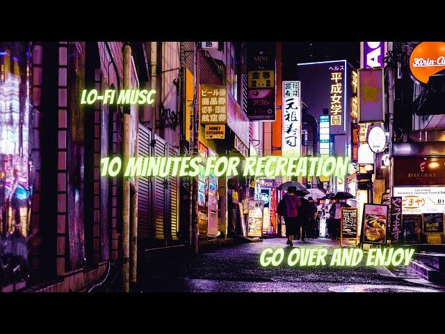 Backward time; 10 minutes for your enjoyment; Music Lo-Fi