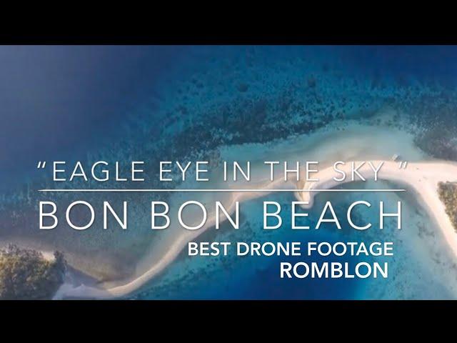 Bon Bon Beach, Romblon, Philippines Drone footage: “Eagle Eye in the Sky"