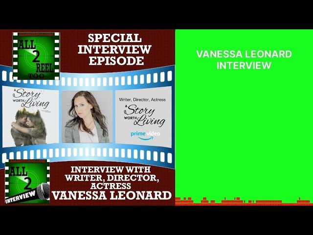 VANESSA LEONARD INTERVIEW | All2ReelToo