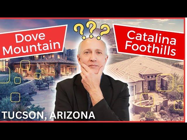 Tucson AZ | The Catalina Foothills VS Dove Mountain