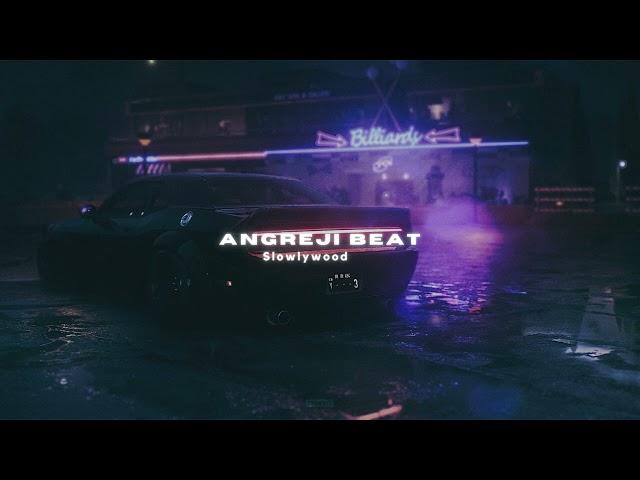 Angreji Beat - Yo Yo Honey Singh(Slowed Reverb)