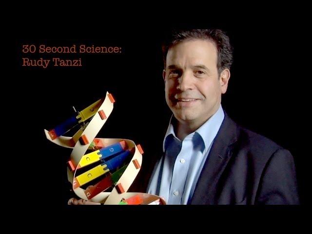 30 Second Science: Rudy Tanzi