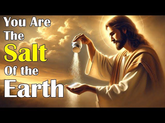 You Are the Salt of the Earth| Bringing the Flavor of Grace, Purification, Blessings to the World