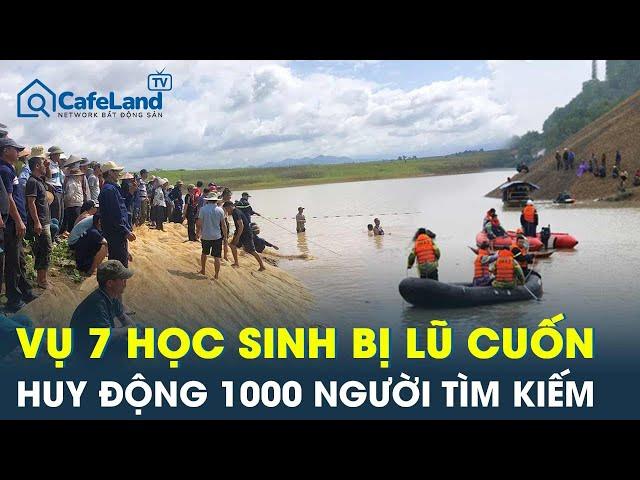 Vụ 7 học sinh bị lũ cuốn ở Quảng Ninh: Huy động hơn 1.000 người tìm kiếm nạn nhân mất tích