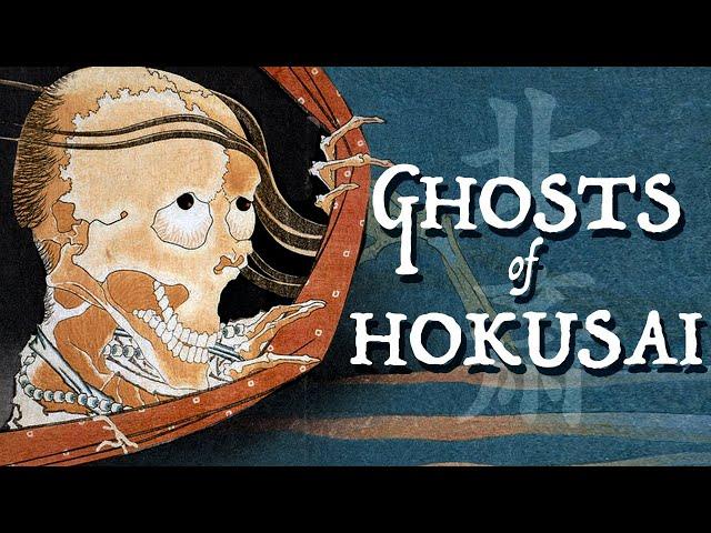 The Ghosts of Hokusai