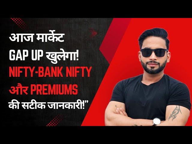 Premarket Analysis: Gap Up Opening in Nifty & Bank Nifty with Premiums"