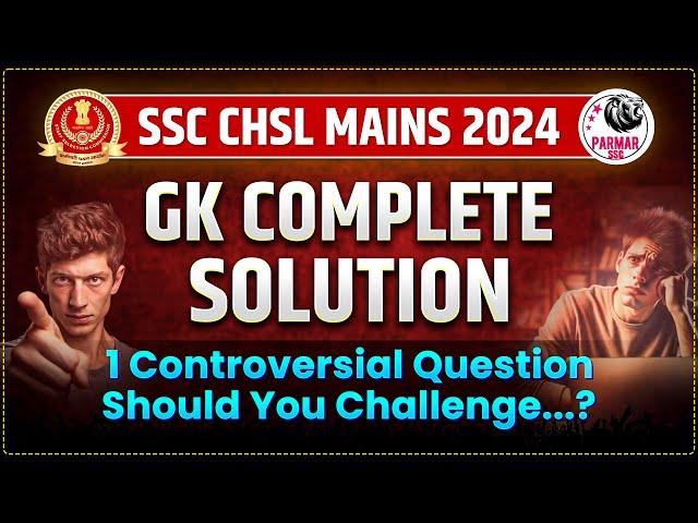 SSC CHSL MAINS GK ANALYSIS | CONTROVERSIAL QUESTION | PARAMR SSC