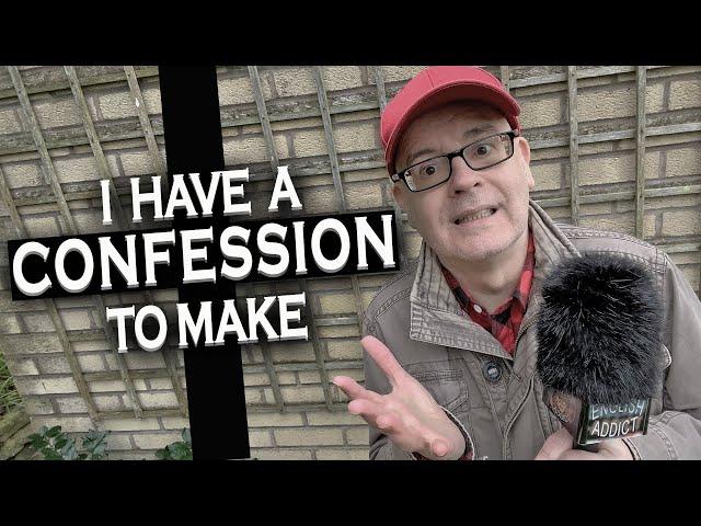 'I HAVE A CONFESSION TO MAKE' - What does 'confess' mean? - Speak English with Mr Duncan